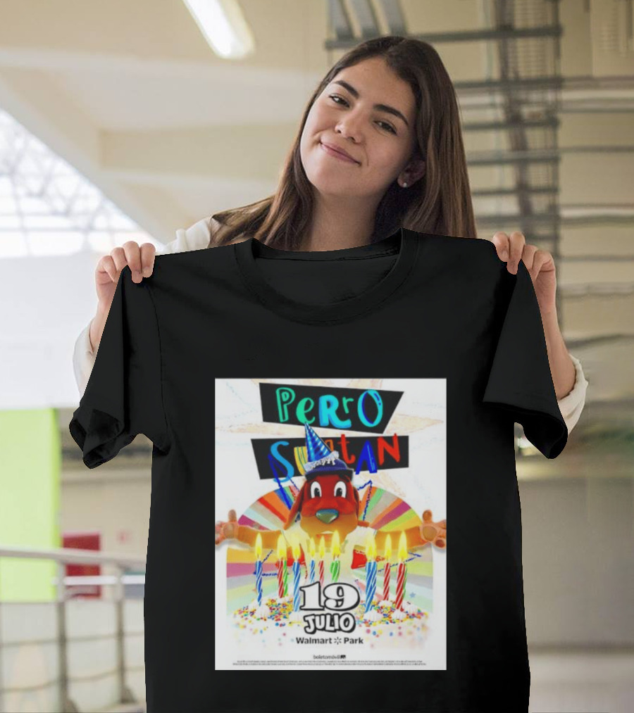 Perro Sultan Birthday Event 19 Julio Walmart Park Celebration T-Shirt