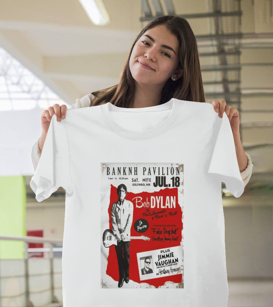 BANKNH Pavilion Gilford NH JUL 18 Bob Dylan Jimmie Vaughan Brittany Spencer False Prophet Goodbye Jimmy Reed T-Shirt