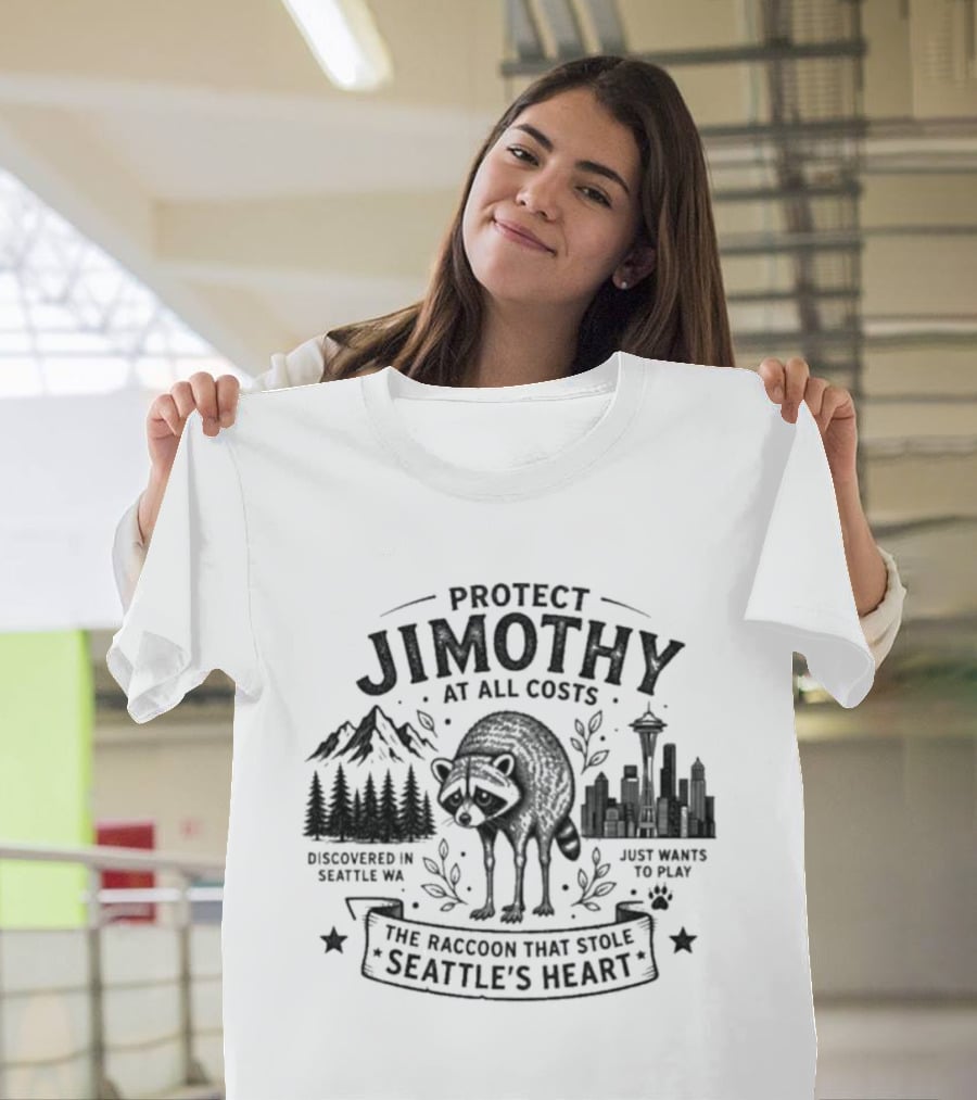 Protect Jimothy At All Costs The Raccoon That Stole Seattle's Heart Discovered In Seattle WA T-Shirt