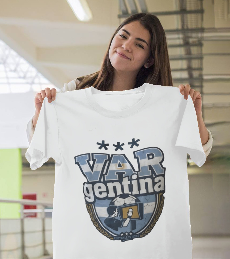 VAR Gentina Football Is Fixed Soccer Crest T-Shirt