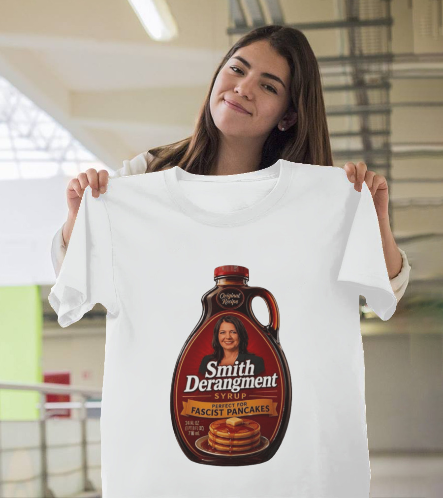 Smith Derangement Syrup Original Recipe Perfect For Fascist Pancakes T-Shirt