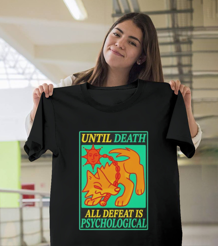 Until Death All Defeat Is Psychological Wolf And Sun Motif T-Shirt