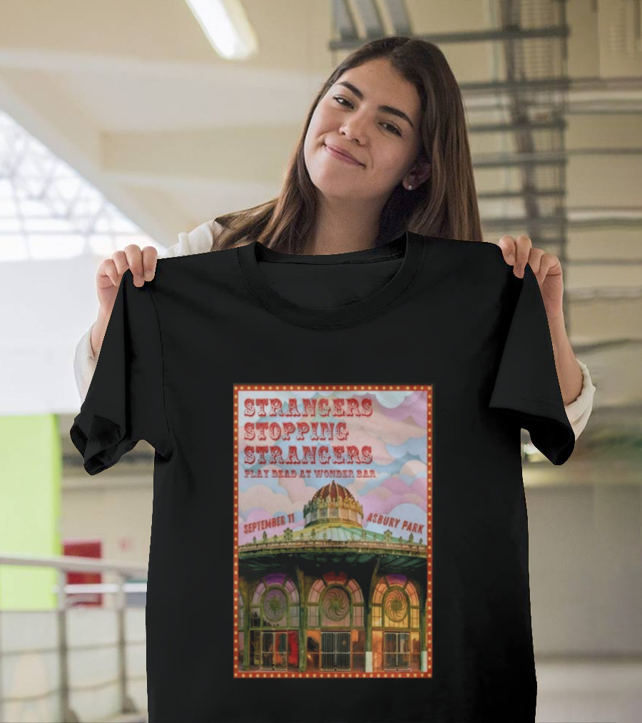 Strangers Stopping Strangers Play Dead At Wonder Bar September 11 Asbury Park T-Shirt