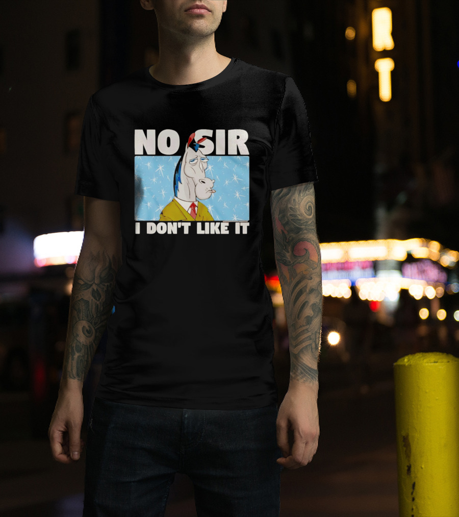 No Sir I Don't Like It Horse Cartoon Catchphrase 90s Nostalgia T-Shirt