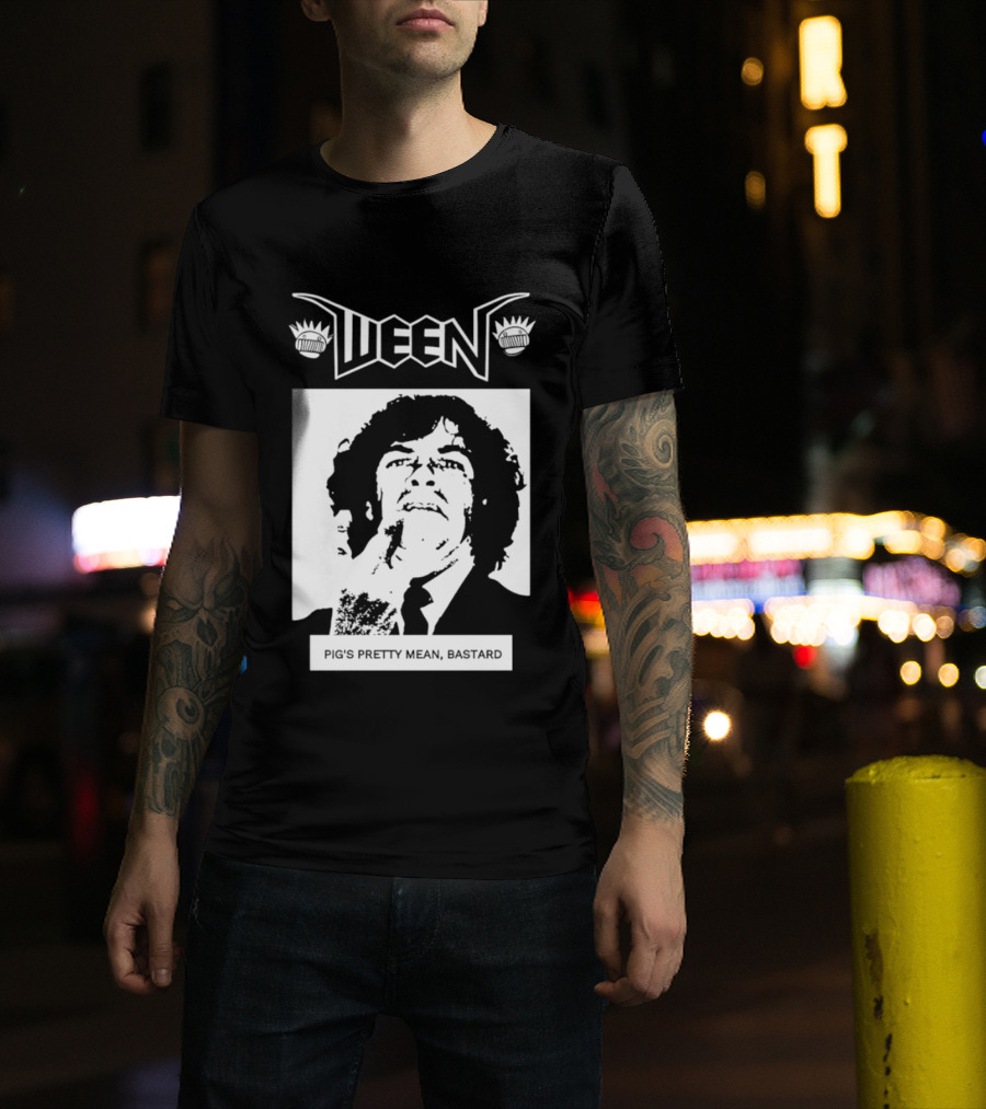 Ween Pig's Pretty Mean Bastard T-Shirt