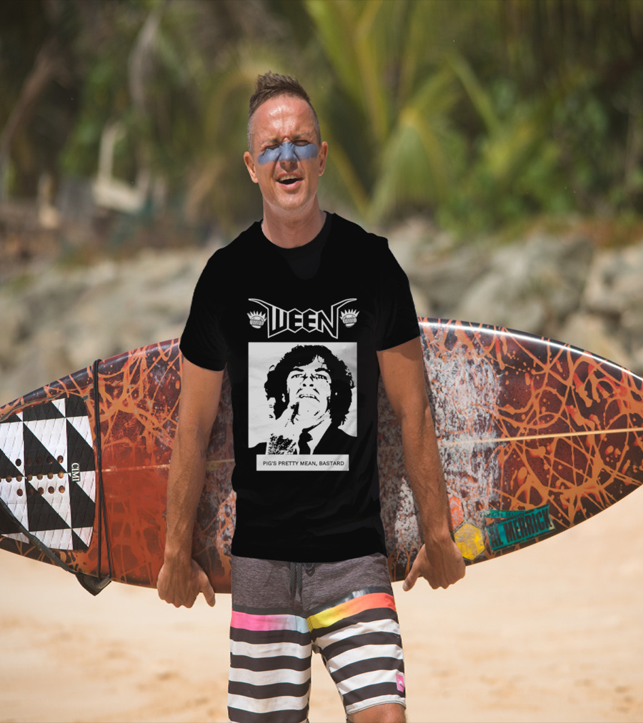 Ween Pig's Pretty Mean Bastard T-Shirt