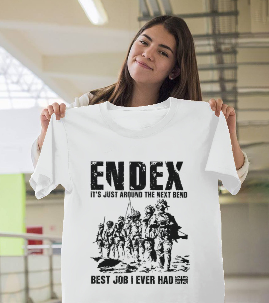 ENDEx It's Just Around The Next Bend Best Job I Ever Had T-Shirt