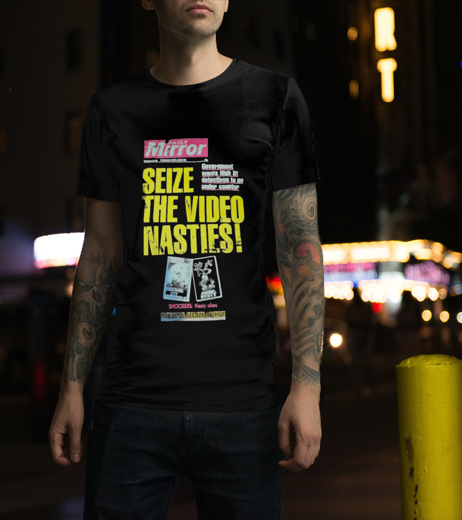 Daily Mirror Government Seize The Video Nasties High Street Shockers National Sleaze Archive T-Shirt