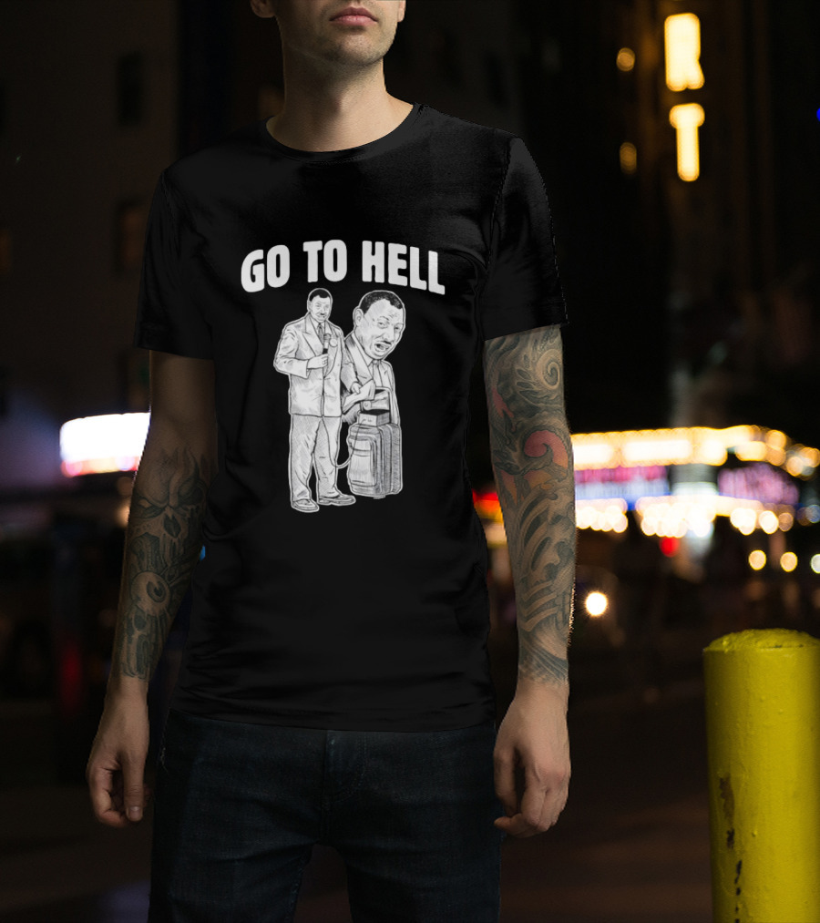 Go To Hell Protest Civil Rights Leader Martin Luther King Jr T-Shirt