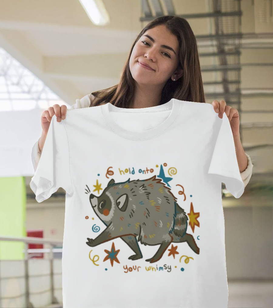 Raccoon Hold Onto Your Whimsy Cartoon With Stars And Colorful Accents T-Shirt