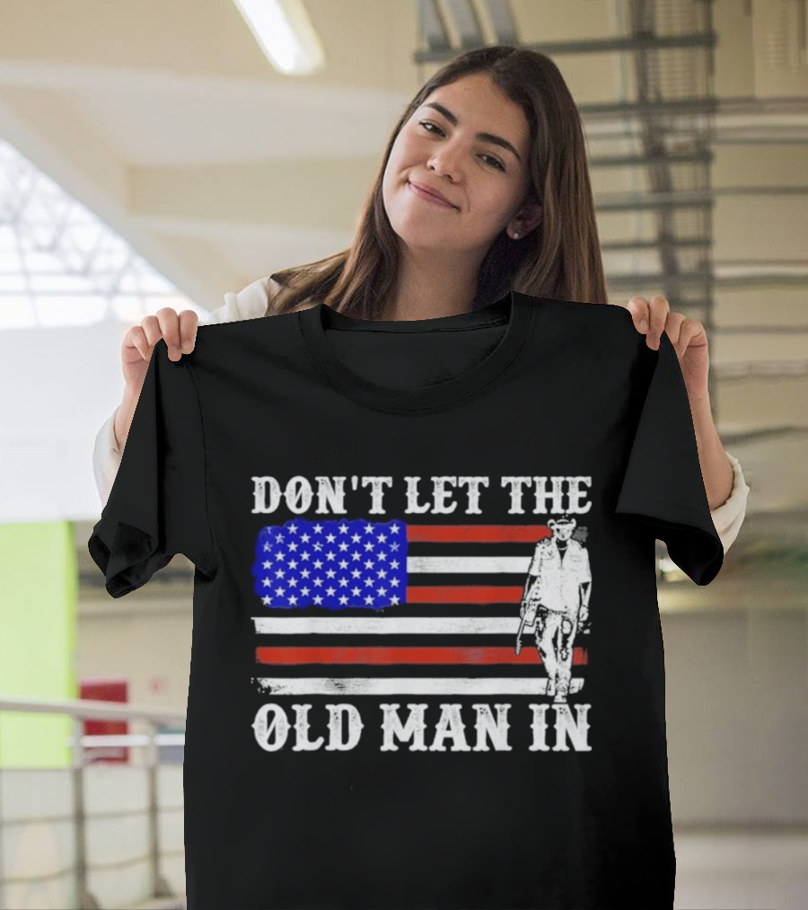 Don't Let The Old Man In American Flag Cowboy T-Shirt