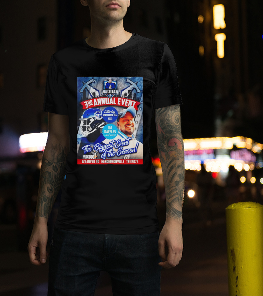 Mr Titan 3rd Annual Event 2023 September 16th DJ Raffles Titans Hendersonville T-Shirt