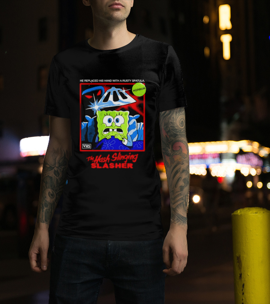 Sponge In The Hash Slinging Slasher He Replaced His Hand With A Rusty Spatula VHS T-Shirt