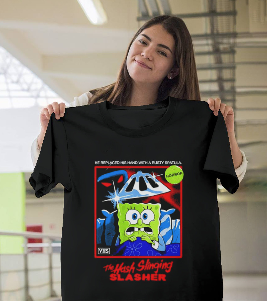 Sponge In The Hash Slinging Slasher He Replaced His Hand With A Rusty Spatula VHS T-Shirt
