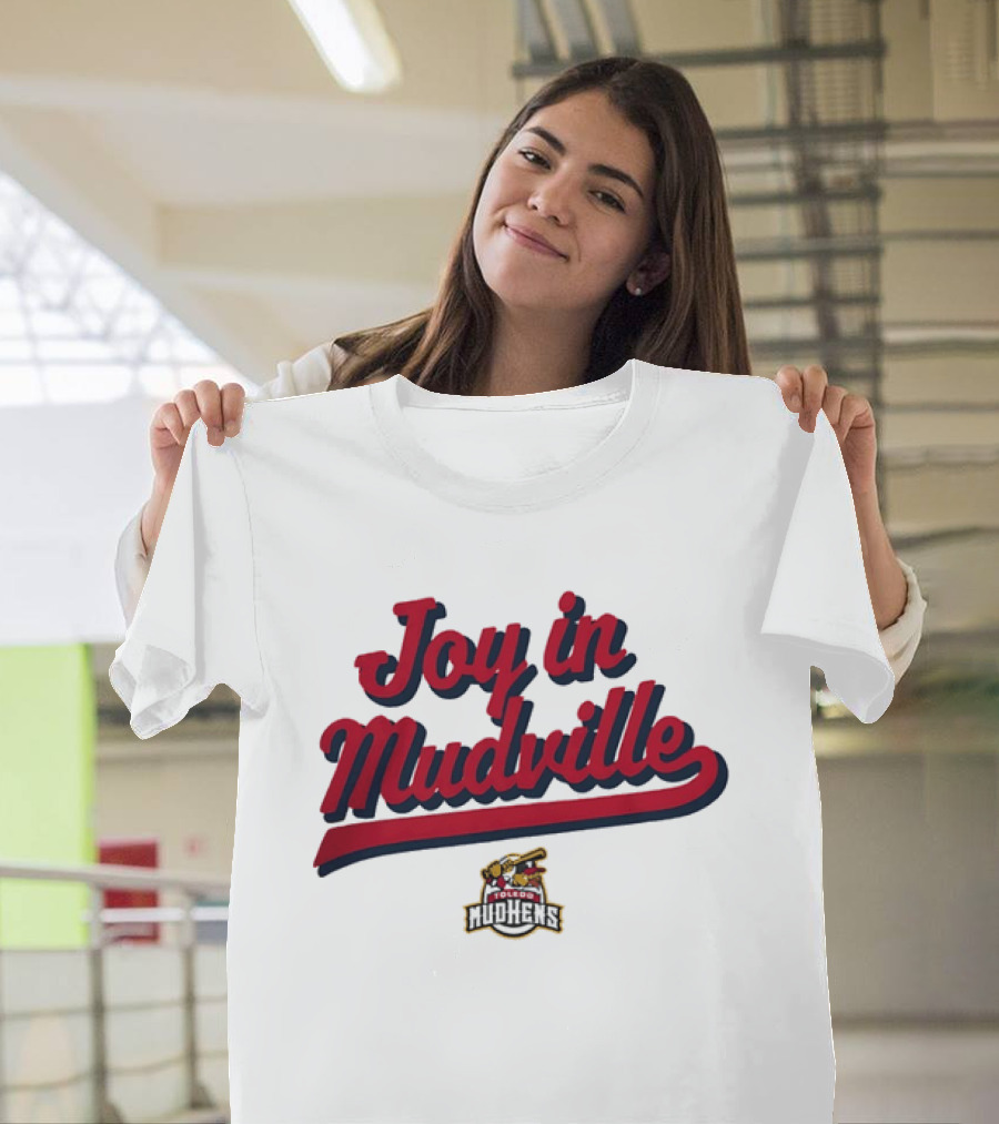Toledo Mud Hens Joy In Mudville Baseball Team T-Shirt