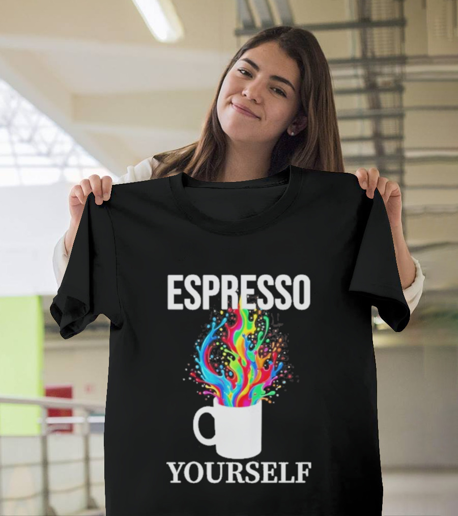 Espresso Yourself Vibrant Coffee Cup Caffeine Splash T-Shirt