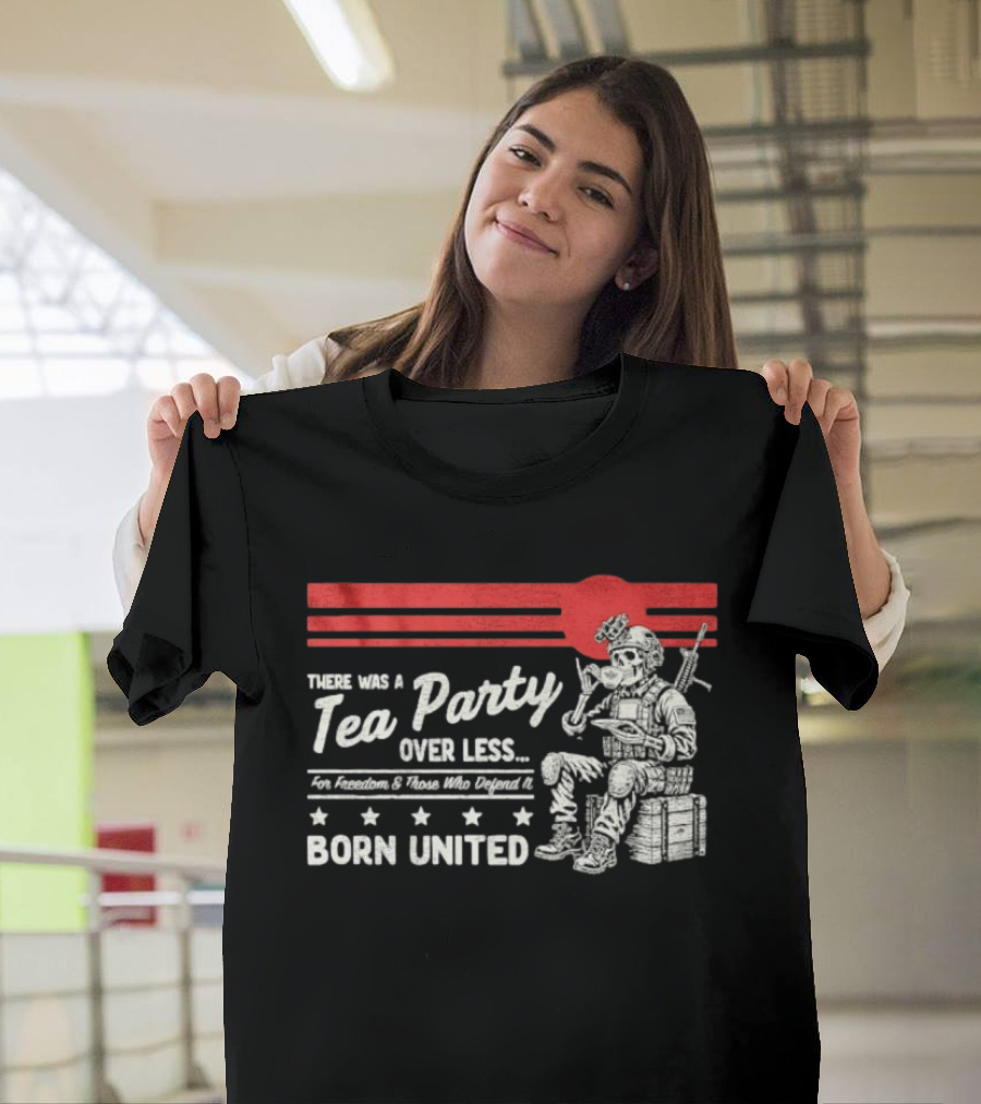 Skeleton Soldier Tea Party For Freedom Born United T-Shirt