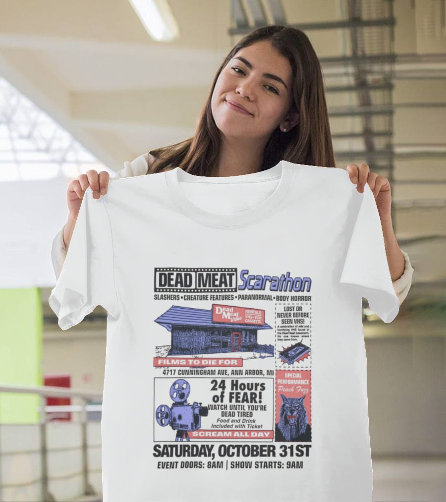 Dead Meat Scarathon 24 Hours Of Scary Movies October 31st Event T-Shirt