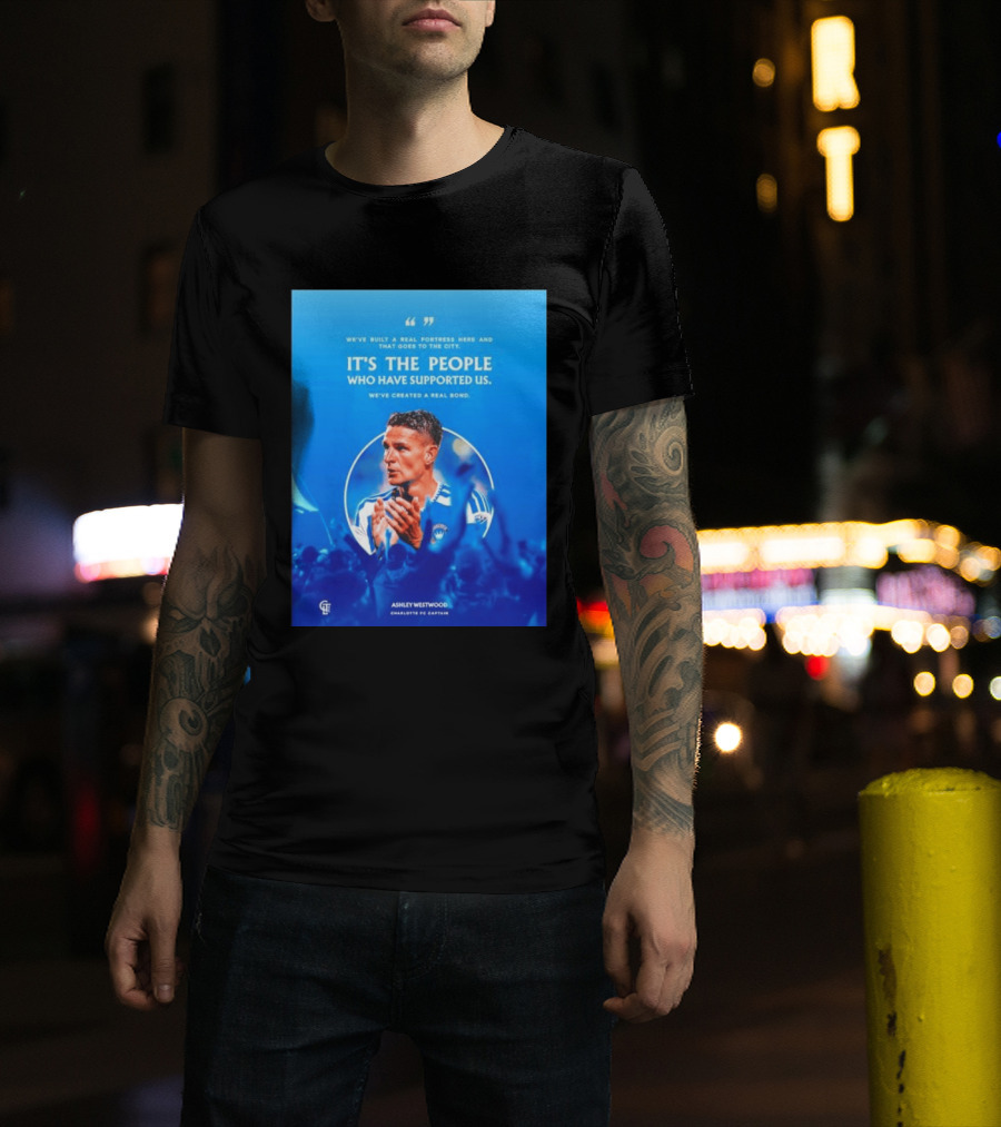 Ashley Westwood Charlotte FC Captain Real Fortress City Bond T-Shirt