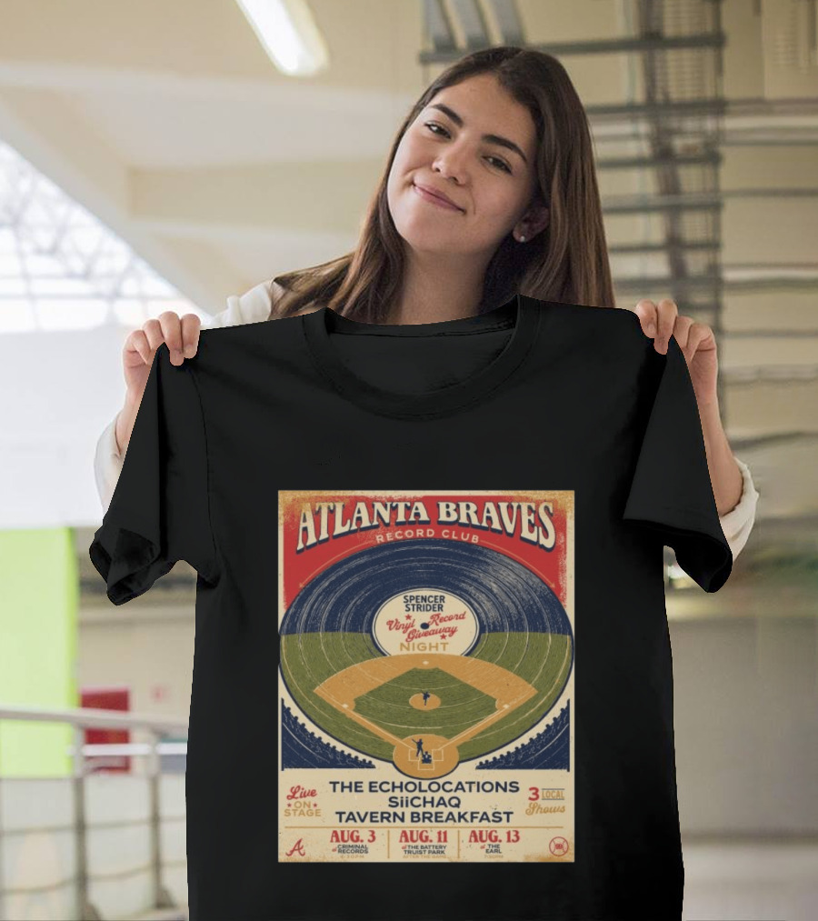 Atlanta Braves Record Club Spencer Strider Vinyl Record Giveaway Night The Echolocations Siichaq Tavern Breakfast Live Local Shows August T-Shirt