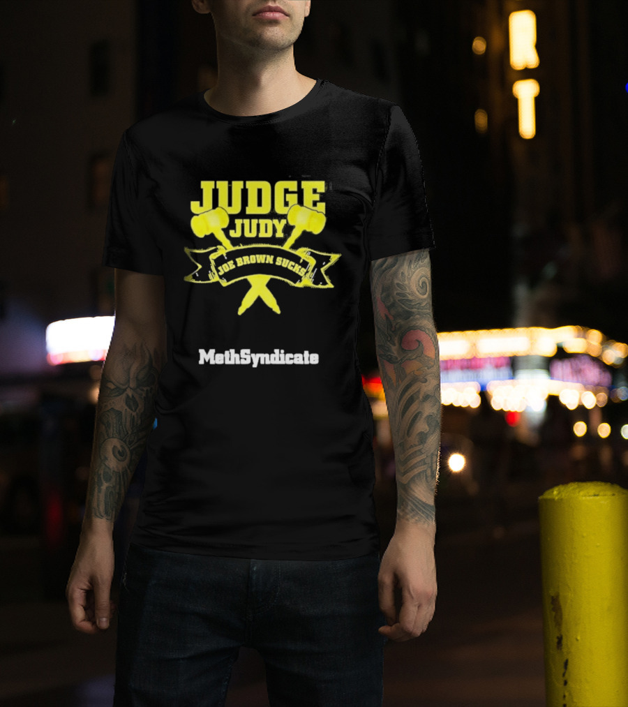 Judge Judy Joe Brown Sucks MethSyndicate T-Shirt