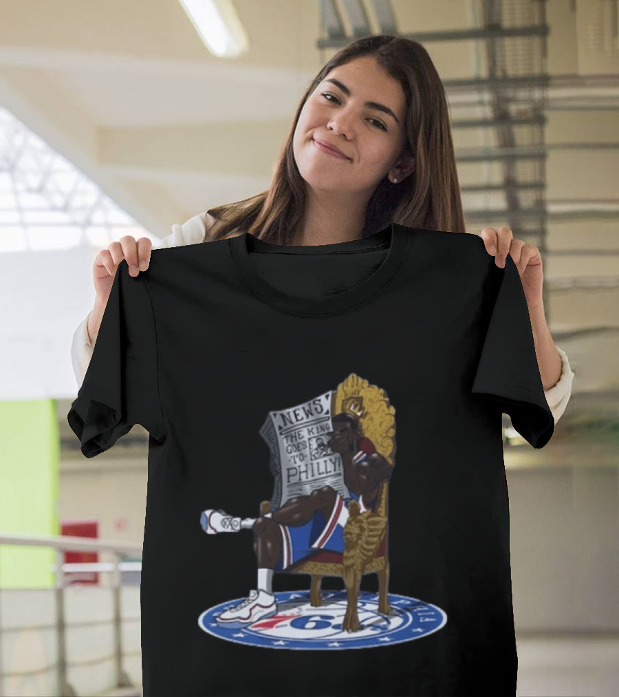 Philadelphia 76ers The King Goes To Philly News Throne T-Shirt