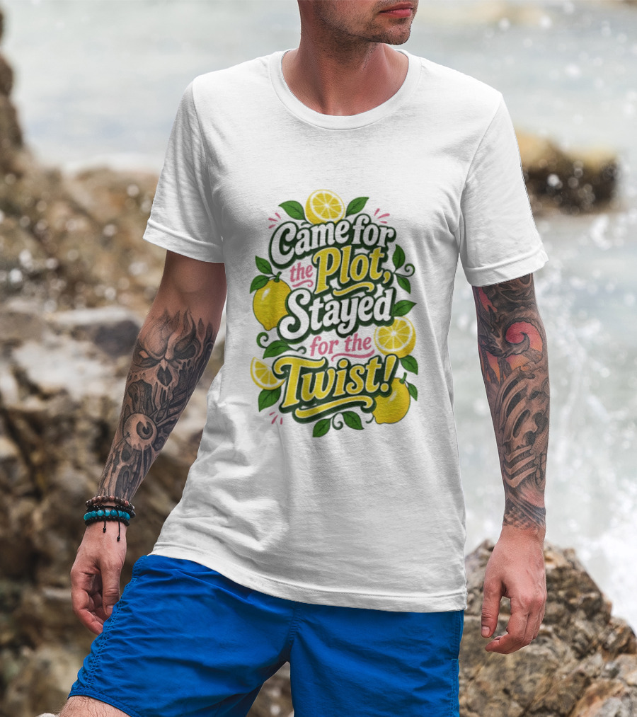 Came For The Plot Stayed For The Twist Lemon T-Shirt