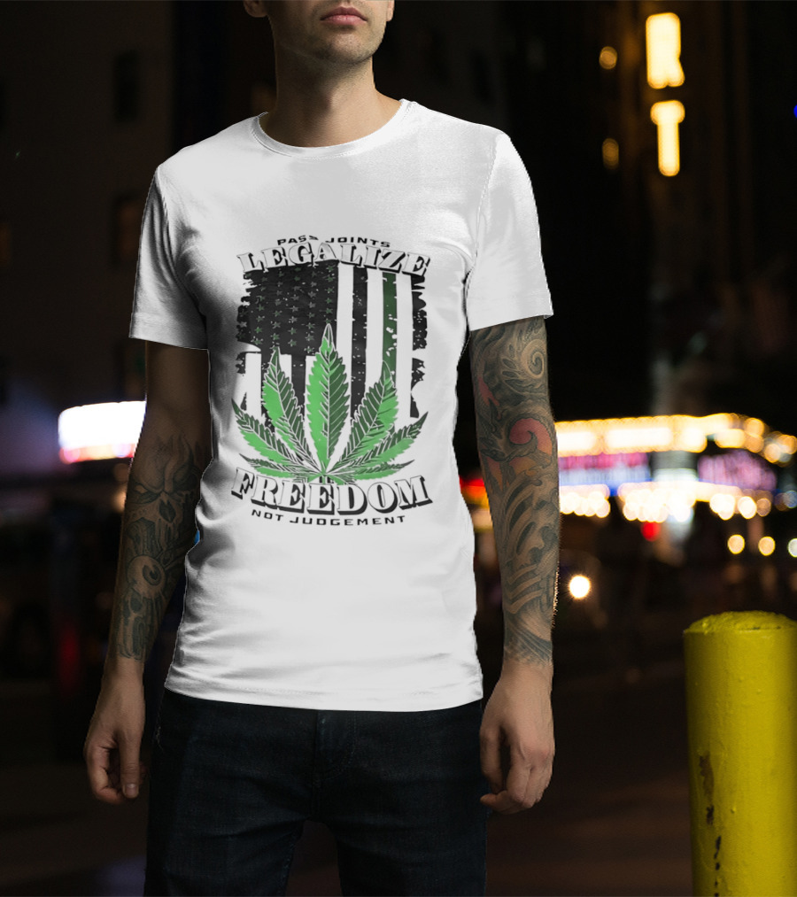Legalize Freedom Pass Joints Not Judgment Marijuana Cannabis American Flag Leaf T-Shirt
