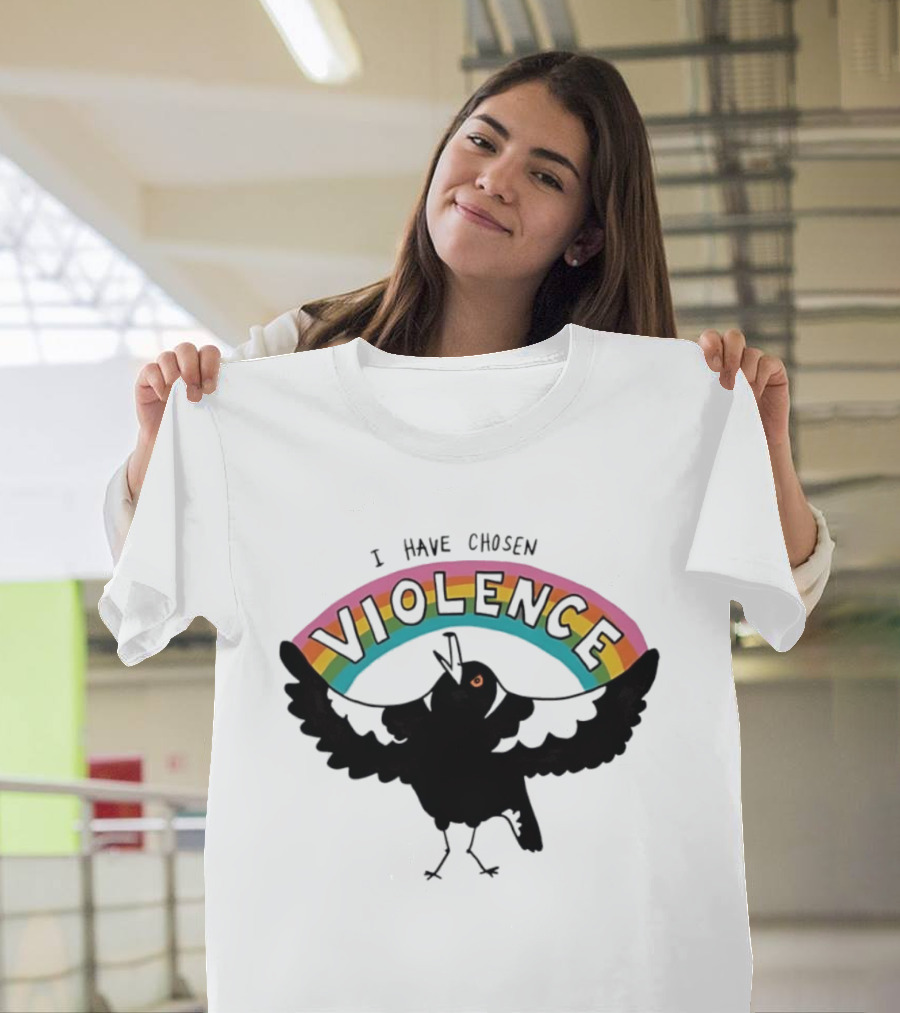 Magpie I Have Chosen Violence Rainbow T-Shirt