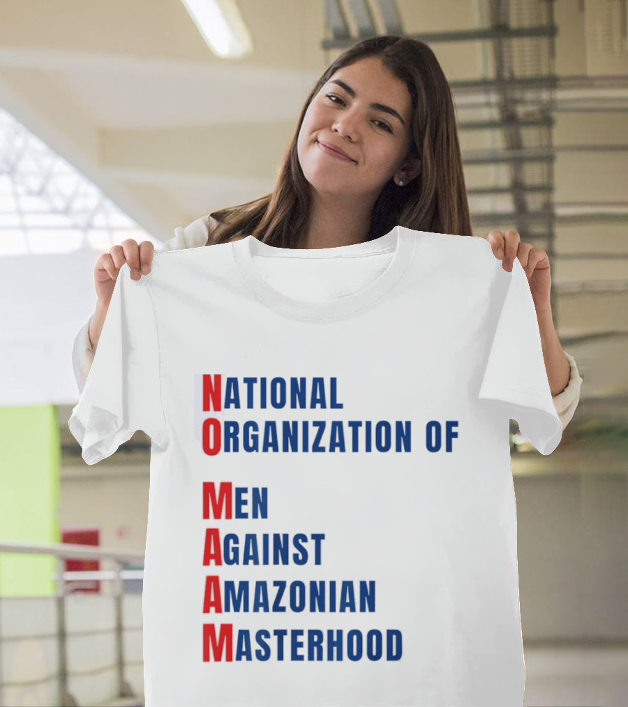 National Organization Of Men Against Amazonian Masterhood Abbreviation T-Shirt