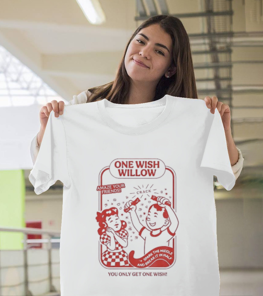 One Wish Willow Amaze Your Friends Misplace The Middle Together Forever T-Shirt