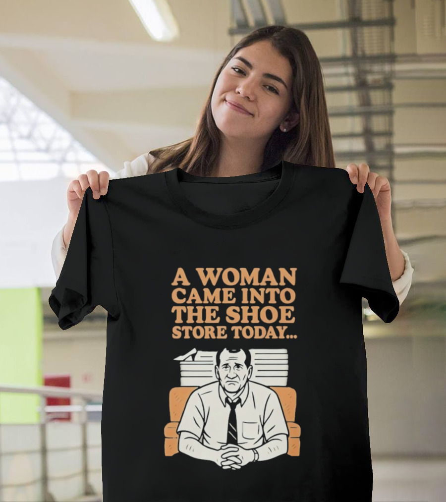 A Woman Came Into The Shoe Store Today Al Bundy Sitting On Couch T-Shirt