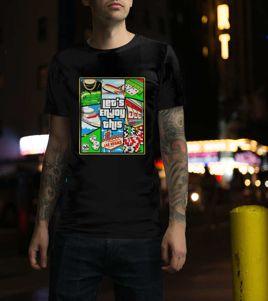 Las Vegas High Roller Collage Let's Enjoy This Fabulous Casino Jackpot Poker Dice T-Shirt