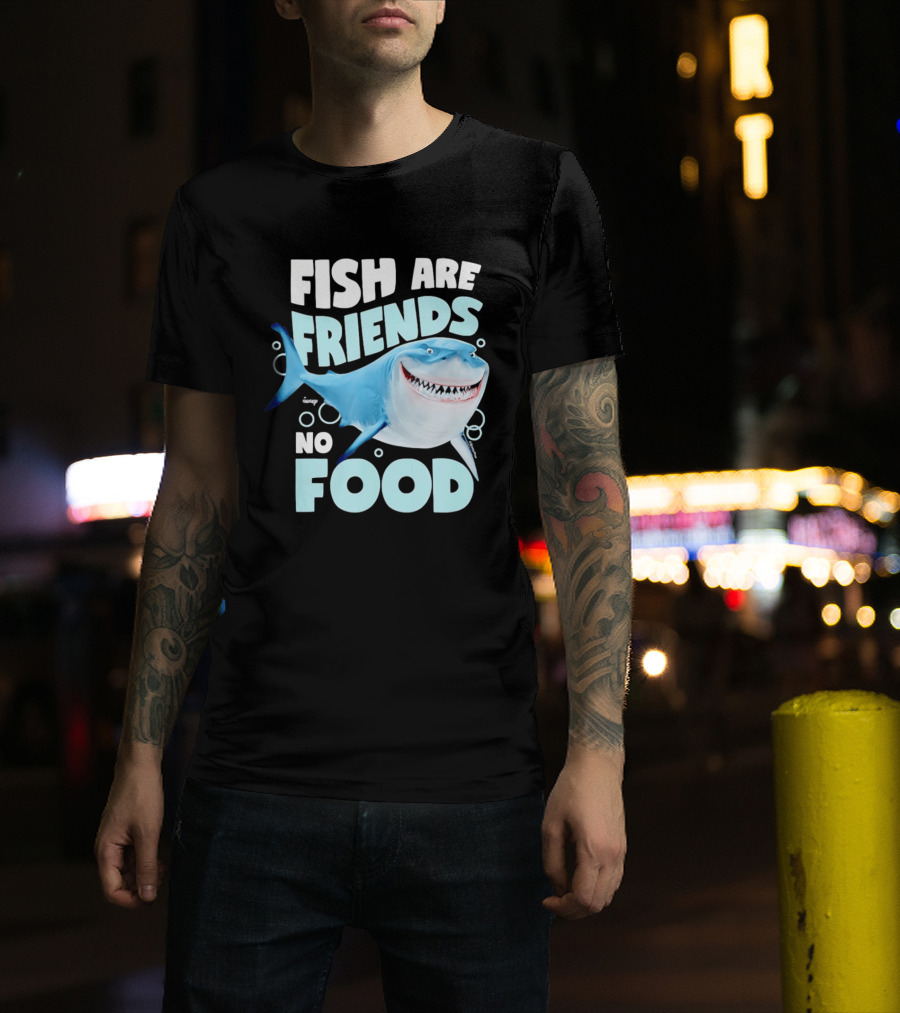 Bruce The Shark Fish Are Friends Not Food Disney Pixar T-Shirt