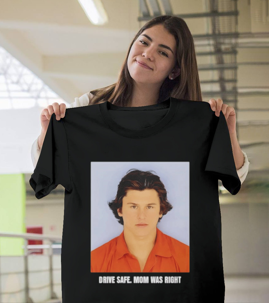 Cameron Herrin Drive Safe Mom Was Right T-Shirt