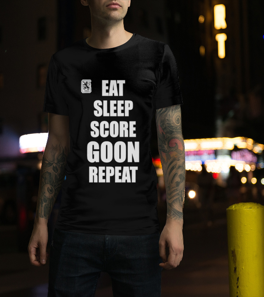 TSV 1860 Munich Eat Sleep Score Goon Repeat Football Fan T-Shirt
