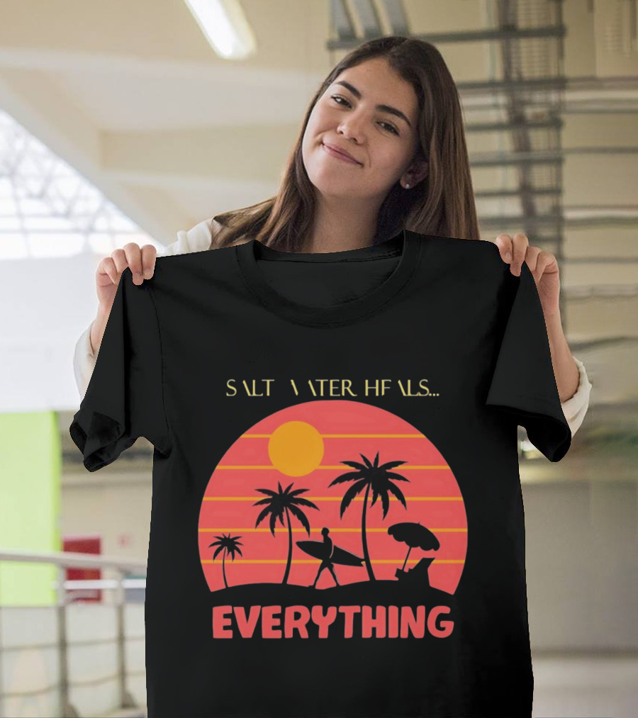 Salt Water Heals Everything Surfer Sunset With Palm Trees And Umbrella T-Shirt