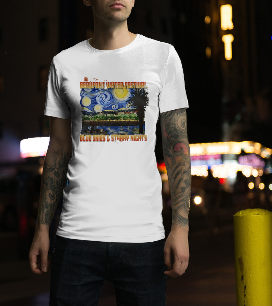 69th Annual Beaufort Water Festival Blue Skies And Starry Nights T-Shirt