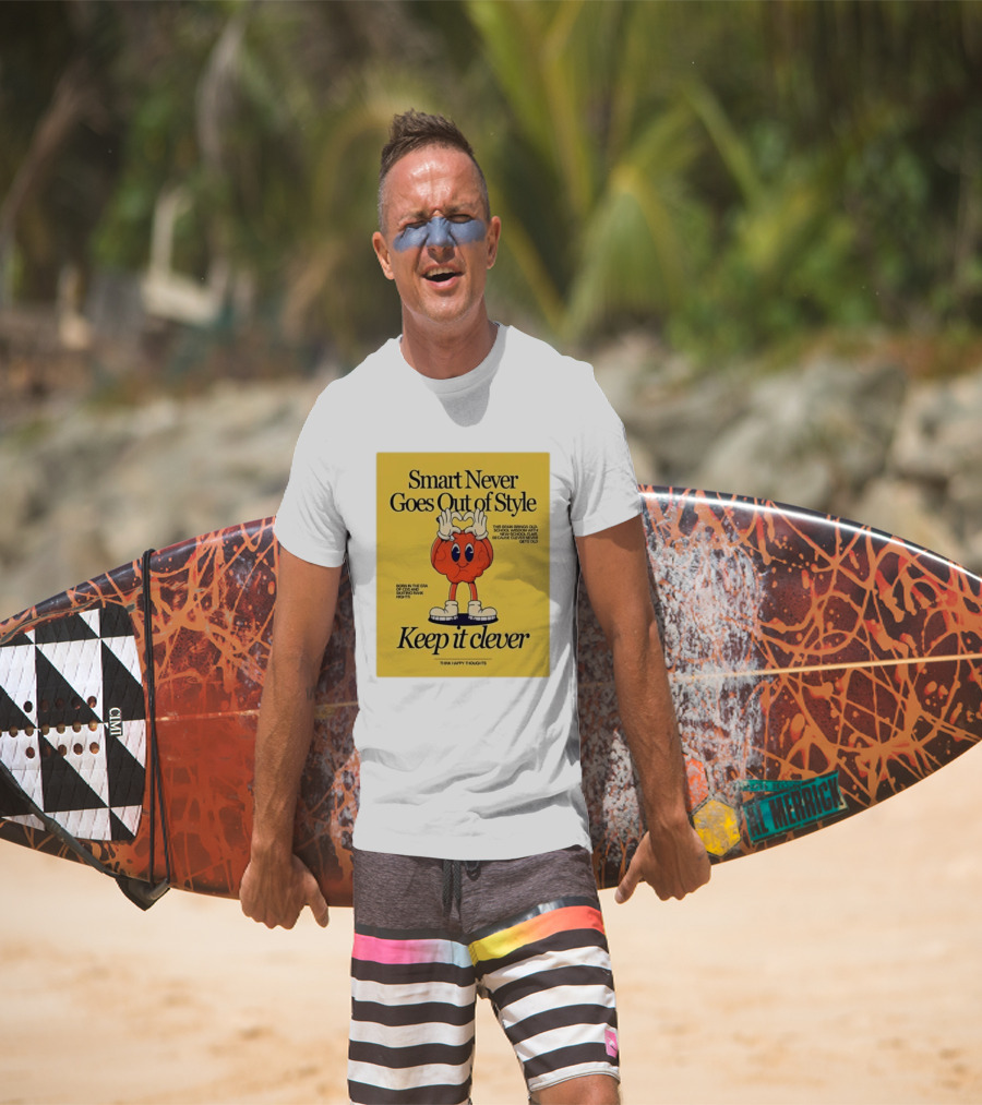Smart Never Goes Out Of Style Keep It Clever T-Shirt