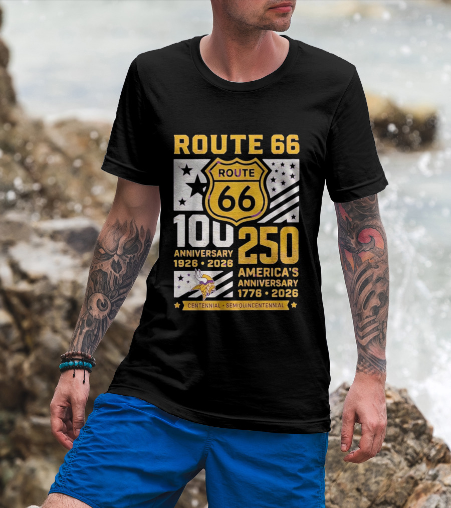 Route 66 Centennial 100th Anniversary 1926 2026 And America's 250th Anniversary 1776 2026 Minnesota Vikings T-Shirt