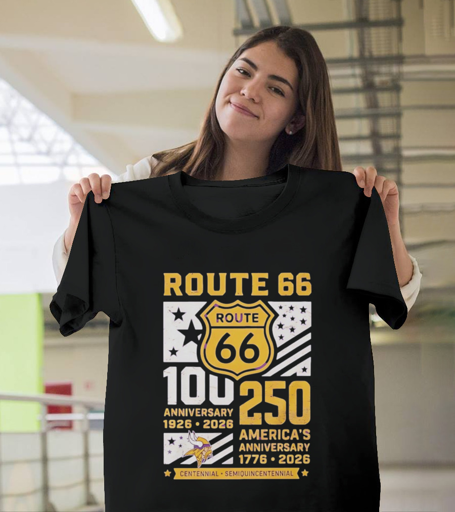 Route 66 Centennial 100th Anniversary 1926 2026 And America's 250th Anniversary 1776 2026 Minnesota Vikings T-Shirt
