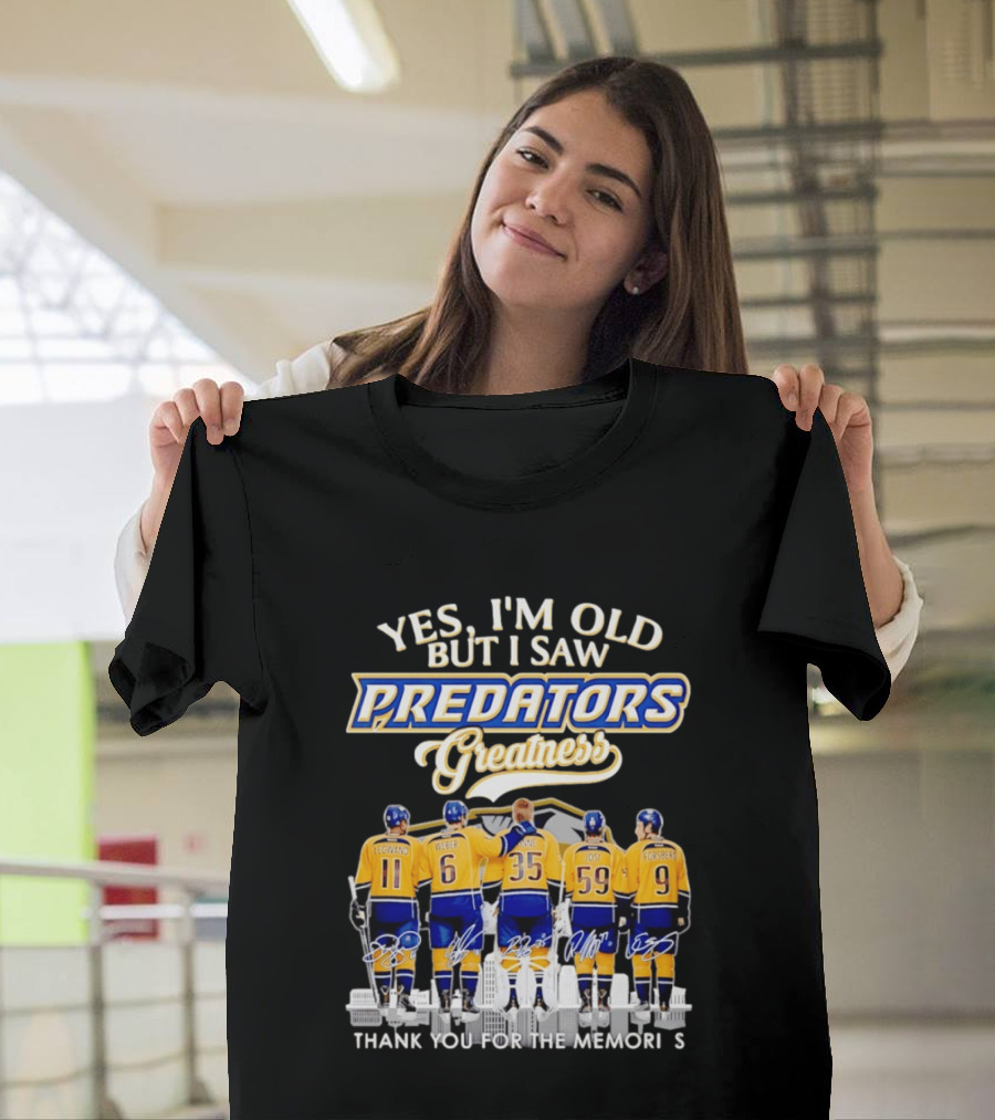 Yes I'm Old But I Saw Predators Greatness Legwand Weber Rinne Josi Forsberg Thank You For The Memories T-Shirt