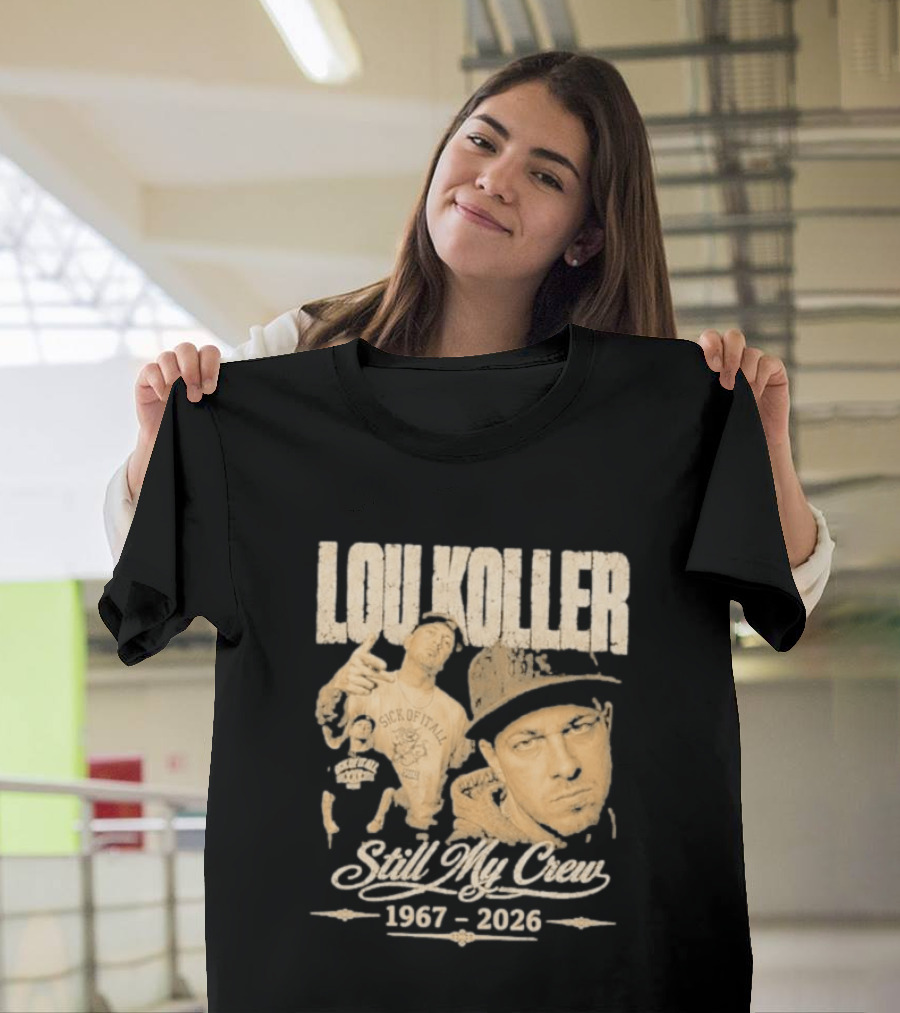 Lou Koller 1967 2026 Still My Crew T-Shirt