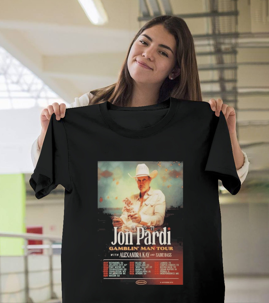 Jon Pardi Gamblin' Man Tour 2026 Featuring Alexandra Kay And Sadie Bass Tour Dates T-Shirt