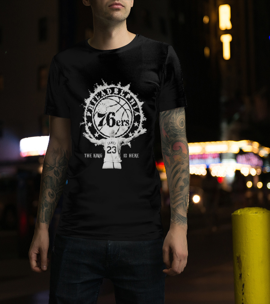 LeBron Philly 76ers The King Is Here 23 T-Shirt