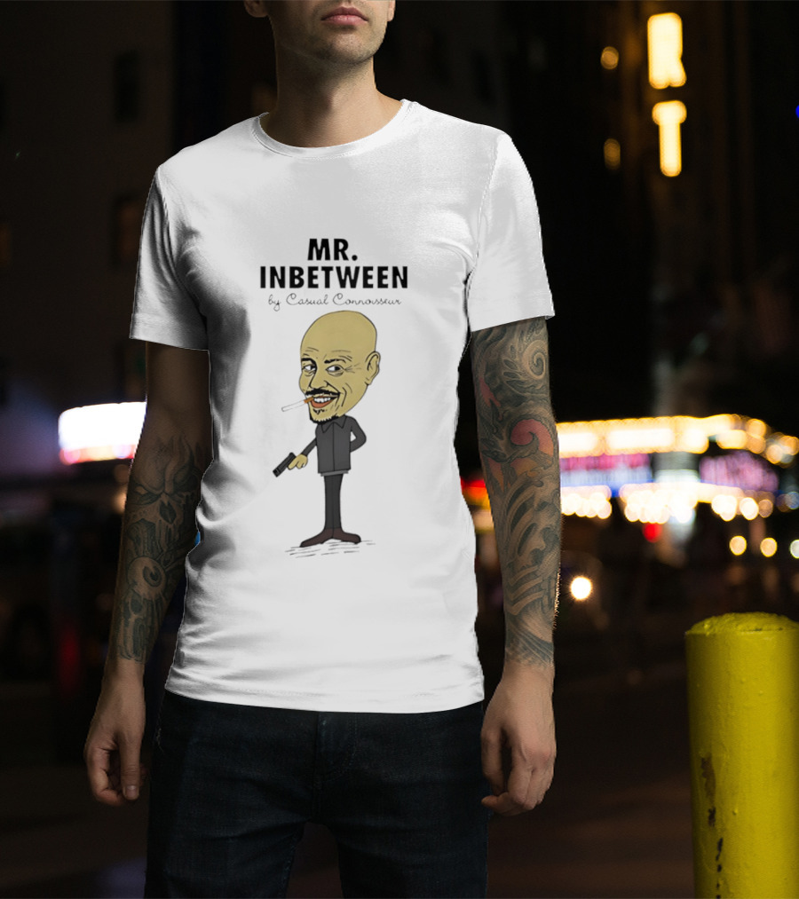Mr Inbetween By Casual Connoisseur Ray Shoesmith T-Shirt