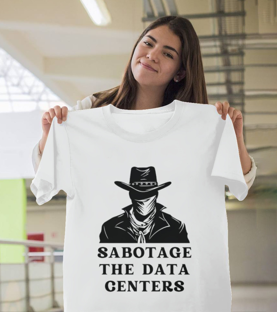 Sabotage The Data Centers Outlaw Cowboy T-Shirt
