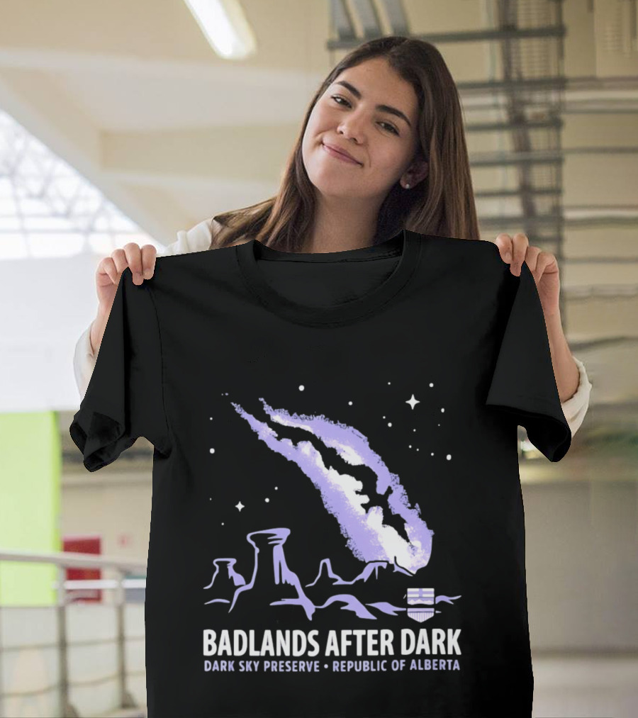 Badlands After Dark Dark Sky Preserve Republic Of Alberta Visionary Celestial Landscape T-Shirt