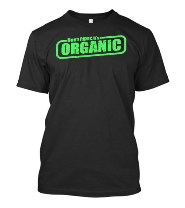 Don't Panic It's Organic Retro Green Distressed T-Shirt