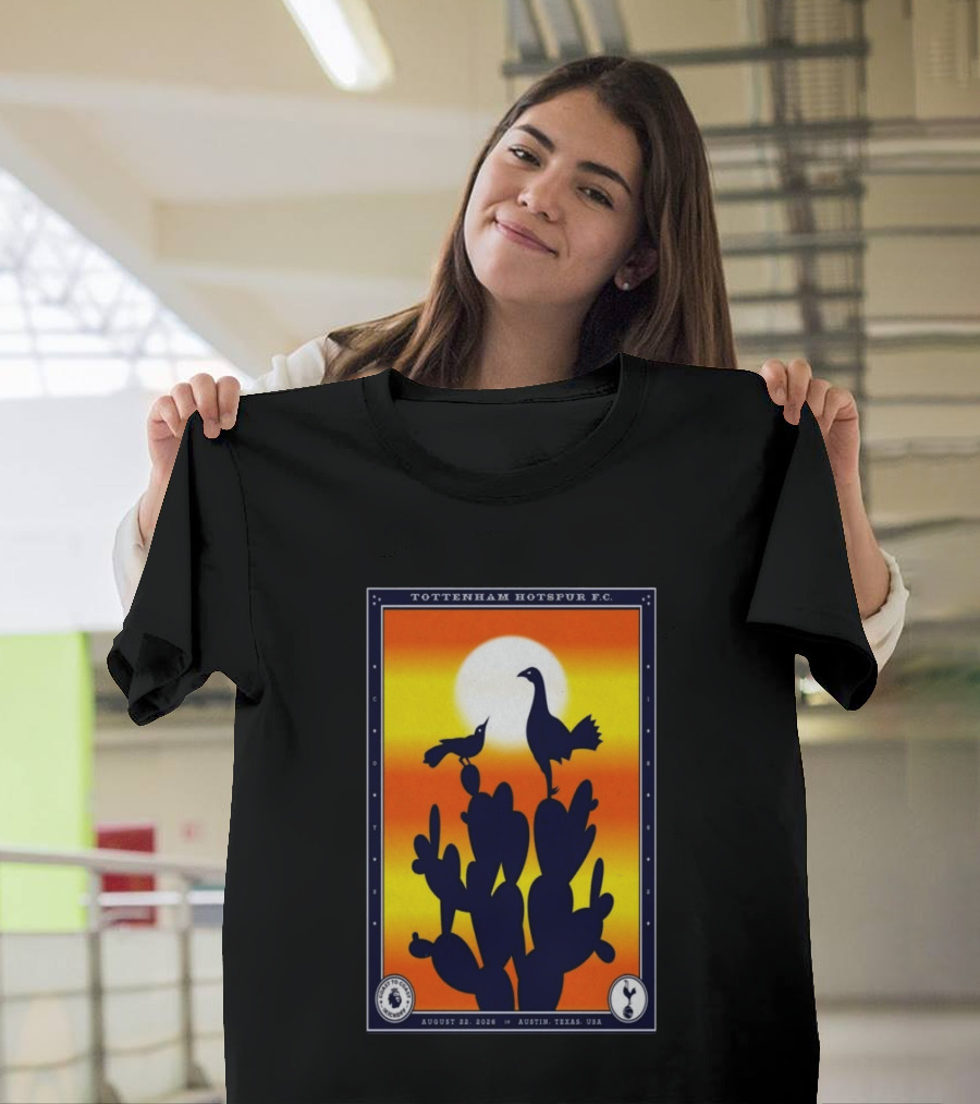 Tottenham Hotspur F.C. Austin Texas August 22 2026 Cactus Silhouette Sunset T-Shirt